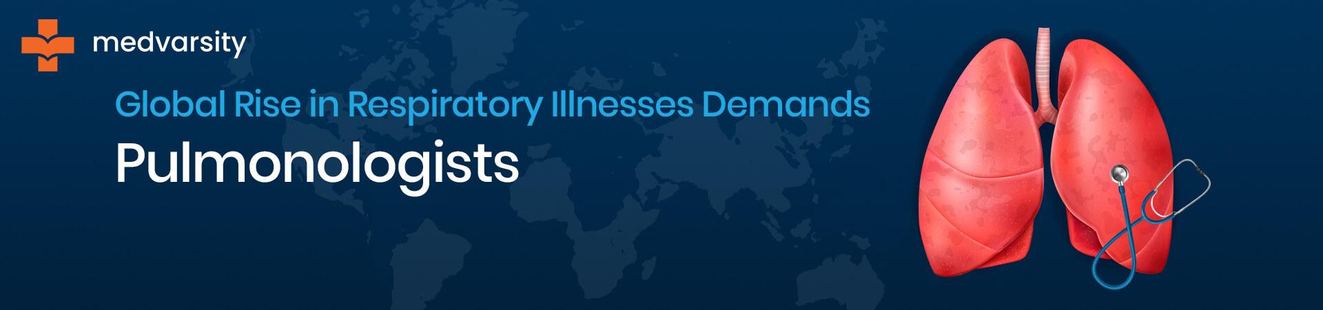 Global Rise In Respiratory Illnesses Demands Pulmonologists