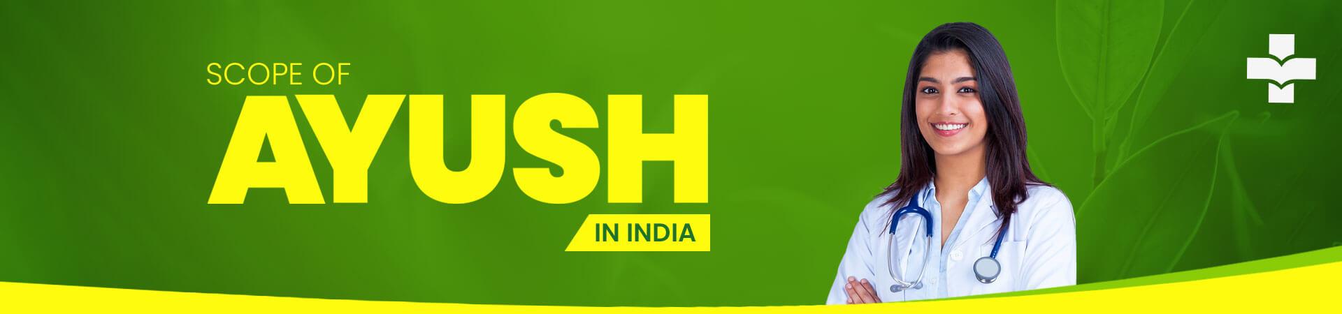 Scope Of AYUSH In India